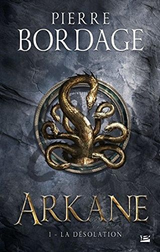 Arkane, t.14 : la desolation