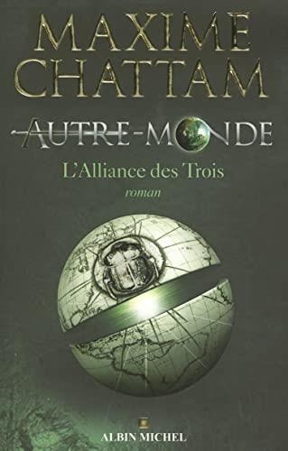 Autre-monde, t.1 : l'alliance des trois