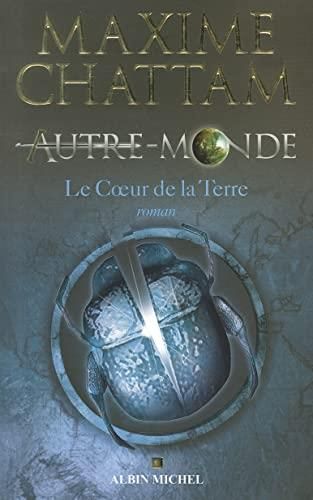 Autre-monde, t.3 : le coeur de la terre