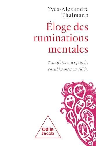 Éloge des ruminations mentales