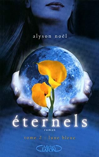 Eternels, t.2 : lune bleue