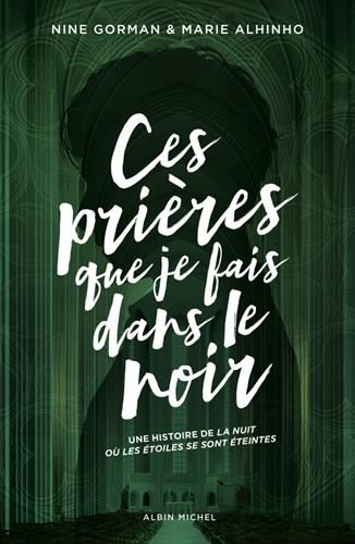 La Nuit où les étoiles se sont éteintes, t.3 : ces prières que je fais dans le noir