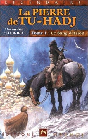 La Pierre de tu-hadj, t. 1 : le sang d'arion