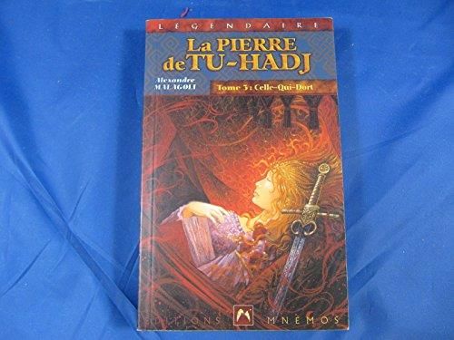 La Pierre de Tu-Hadj, t.3 : Celle-qui-dort