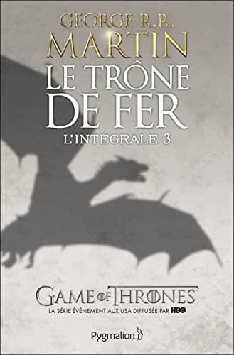 Le Trône de fer, l'integrale, t.3