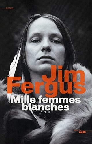 Mille femmes blanches, t.1